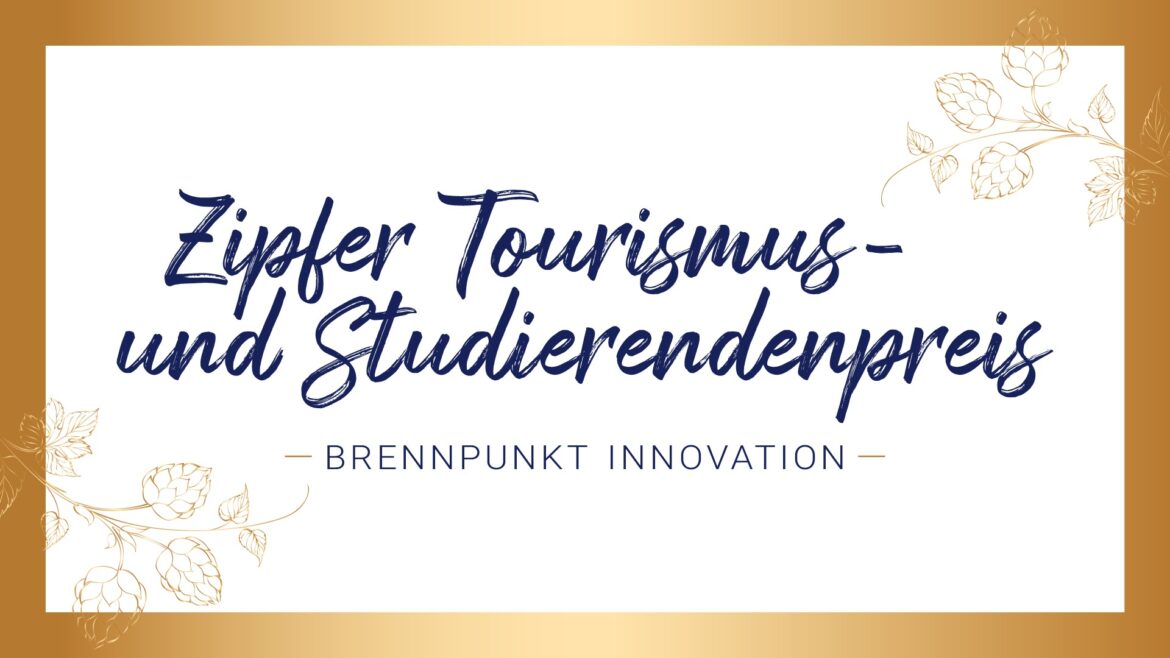 "Zipfer Tourismus- und Studierendenpreis - Brennpunkt Innovation" mit Hopfenabbildungen und Goldrand.